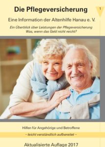 Die Pflegeversicherung. Eine Information der Altenhilfe Hanau e.V.
