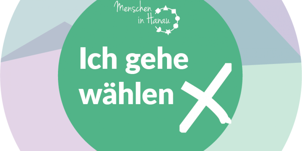 Ein Icon mit einem grünen Kreis, auf dem Steht: Ich gehe wählen. Darüber das Logo von Menschen in Hanau e. V. Daneben ein Kreuzchen in weißer Farbe. Gerahmt ist der grüne Kreis mit bunten geometrischen Formen, die sich überlappen.